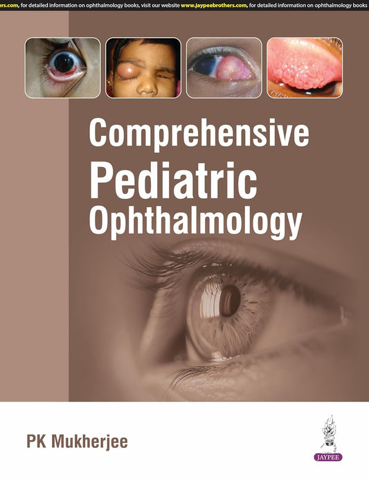 COMPREHENSIVE PEDIATRIC OPHTHALMOLOGY 1ST/2025 - PK MUKHERJEE