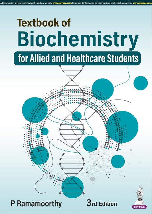 TEXTBOOK OF BIOCHEMISTRY FOR ALLIED AND HEALTHCARE STUDENTS 3RD/2026 - P RAMAMOORTHY