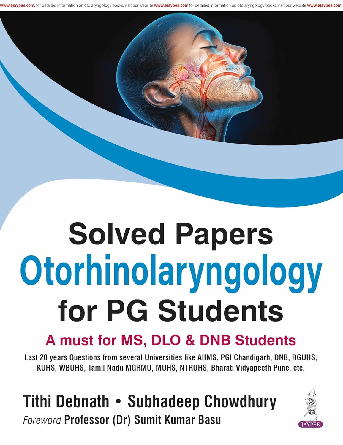 SOLVED PAPERS OTORHINOLARYNGOLOGY FOR PG STUDENTS(A MUST FOR MS,DLO & DNB STUDENTS) 1ST/2026 - TITHI DEBNATH