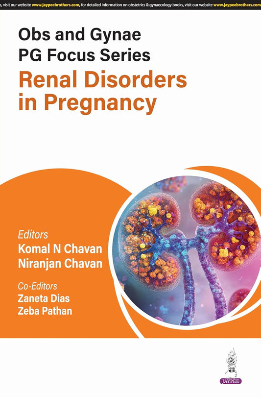 OBS AND GYNAE PG FOCUS SERIES RENAL DISORDERS IN PREGNANCY 1ST/2025 - KOMAL N CHAVAN