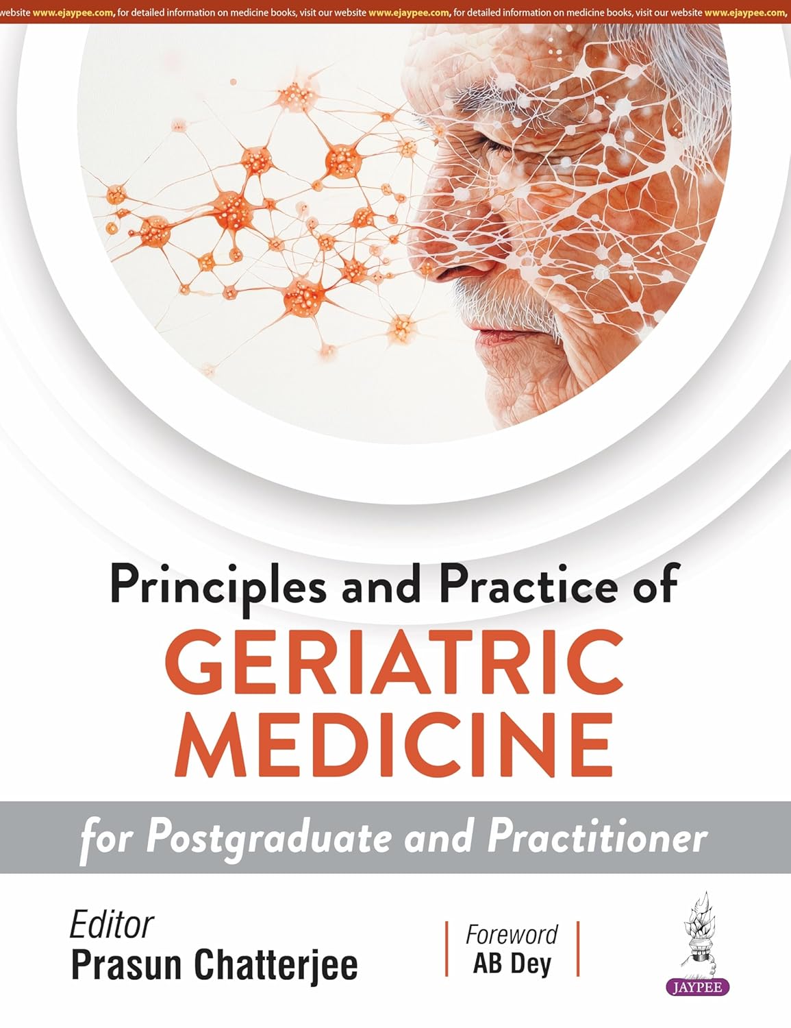 PRINCIPLES AND PRACTICE OF GERIATRIC MEDICINE FOR POSTGRADUATE AND PRACTITIONER 1ST/2026 - PRASUN CHATTERJEE