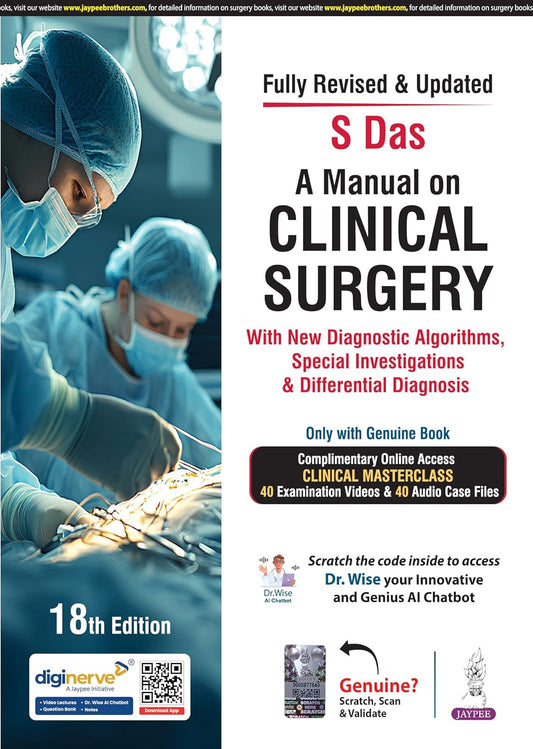 A MANUAL ON CLINICAL SURGERY WITH NEW DIAGNOSTIC ALGORITHMS, SPECIAL INVESTIGATIONS & DIFF.DIAG. 18/E/2025 - SOMEN DAS