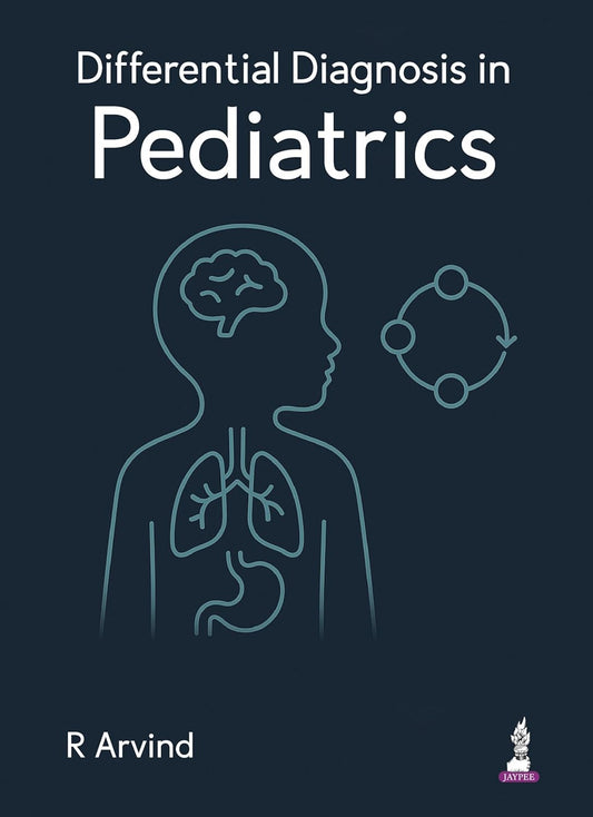DIFFERENTIAL DIAGNOSIS IN PEDIATRICS 1ST/2026 - R ARVIND