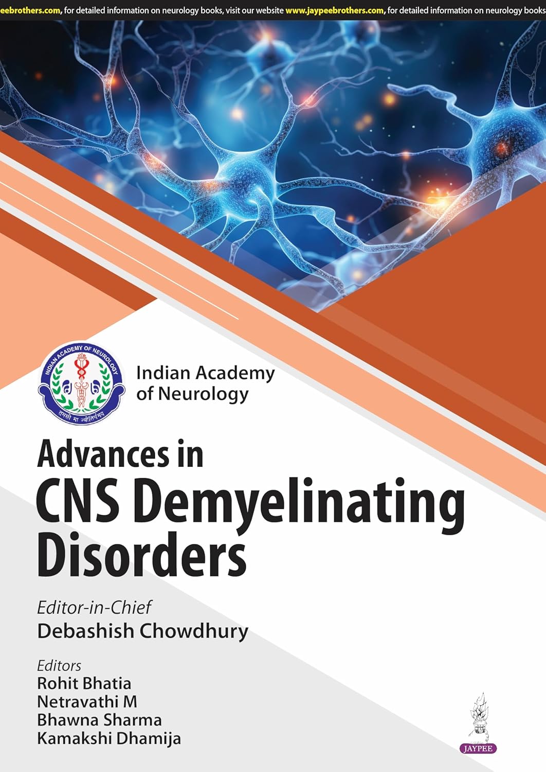 IAN ADVANCES IN CNS DEMYELINATING DISORDERS 1ST/2025 - DEBASHISH CHOWDHURY