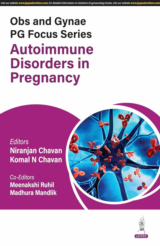 OBS AND GYNAE PG FOCUS SERIES AUTOIMMUNE DISORDERS IN PREGNANCY 1ST/2025 - KOMAL N CHAVAN