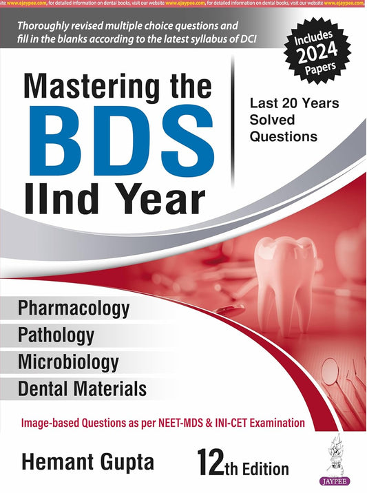 MASTERING THE BDS IIND YEAR (LAST 20 YEARS SOLVED QUESTIONS) 12TH/2025 - HEMANT GUPTA