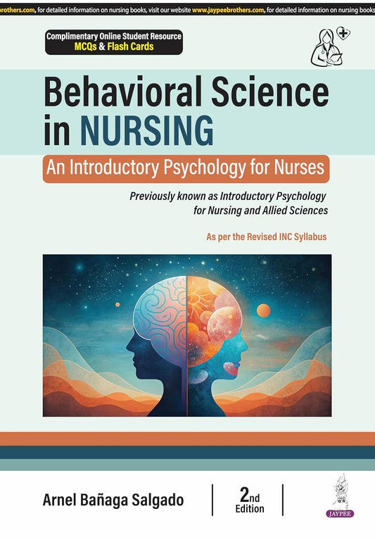 BEHAVIORAL SCIENCE IN NURSING (AN INTRODUCTORY PSYCHOLOGY FOR NURSES) 2ND/2025 - ARNEL BANAGA SALGADO