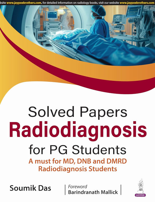 SOLVED PAPERS RADIODIAGNOSIS FOR PG STUDENTS 1ST/2025 - SOUMIK DAS