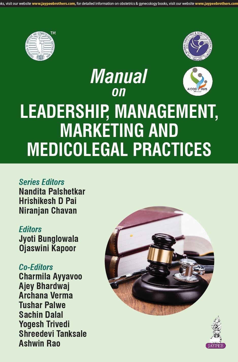 MANUAL ON LEADERSHIP, MANAGEMENT, MARKETING AND MEDICOLEGAL PRACTICES (AICOG 2025) 1ST/2025 - NANDITA PALSHETKAR
