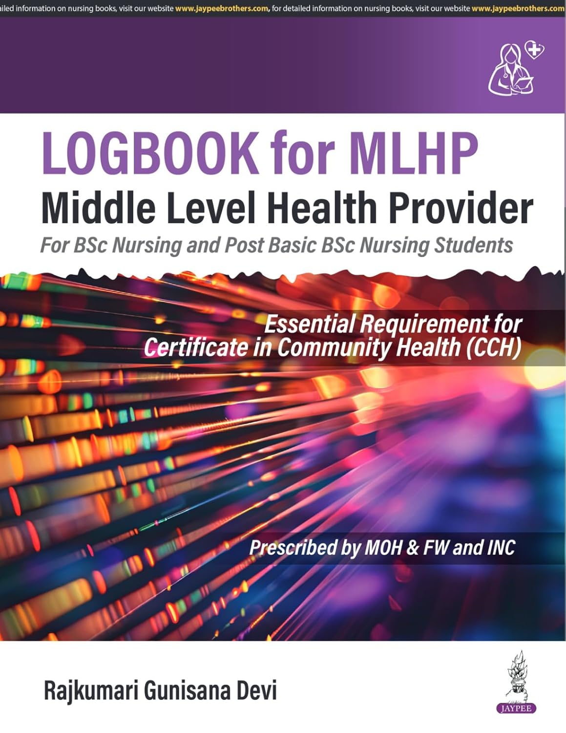 LOGBOOK FOR MLHP MIDDLE LEVEL HEALTH PROVIDER (FOR BSC NURSING AND POST BASIC BSC NURSING STUDENTS) 1ST/2026 - RAJKUMARI GUNISANA DEVI