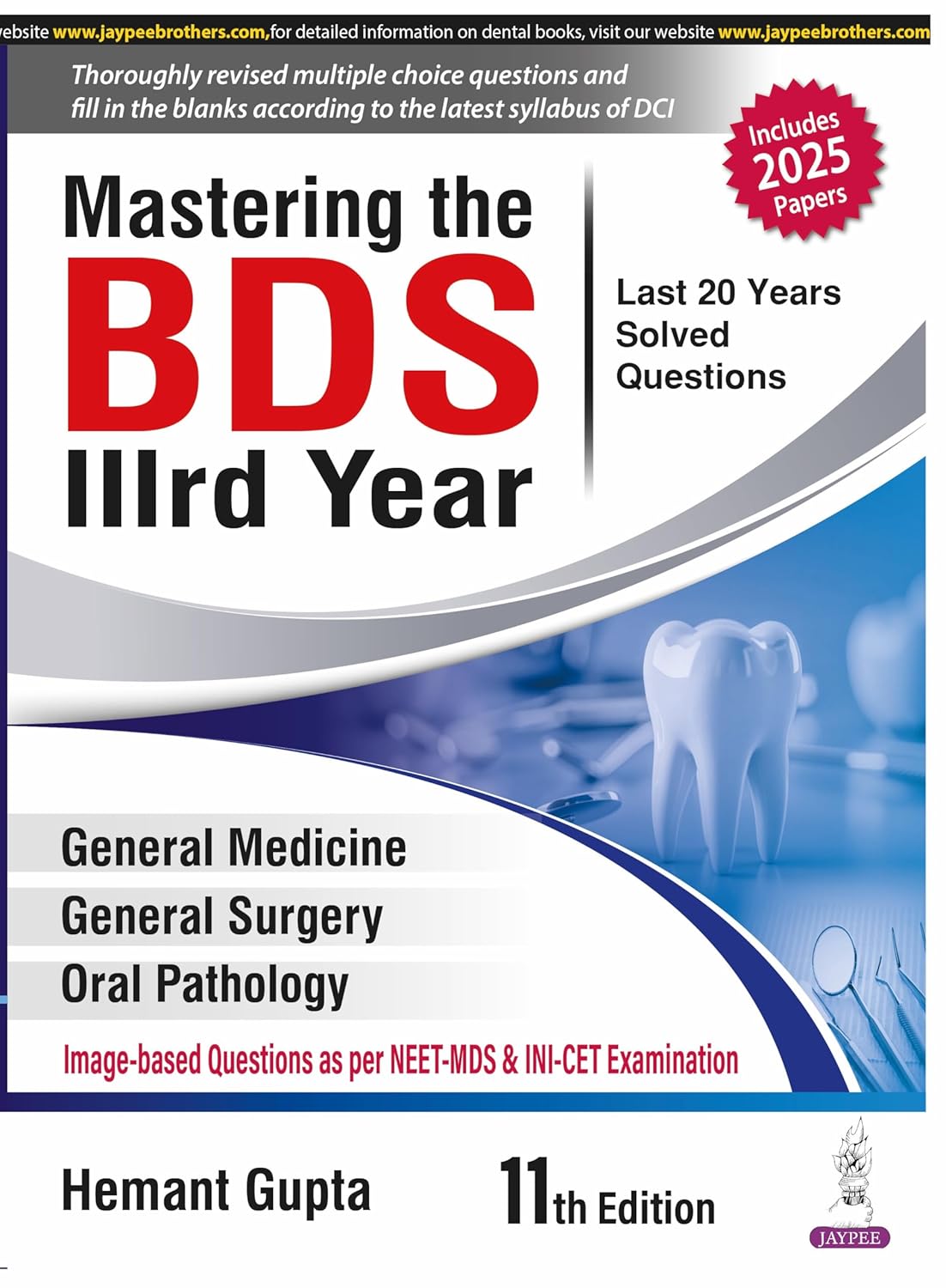 MASTERING THE BDS IIIRD YEAR (LAST 20 YEARS SOLVED QUESTIONS) 11TH/2025 - HEMANT GUPTA