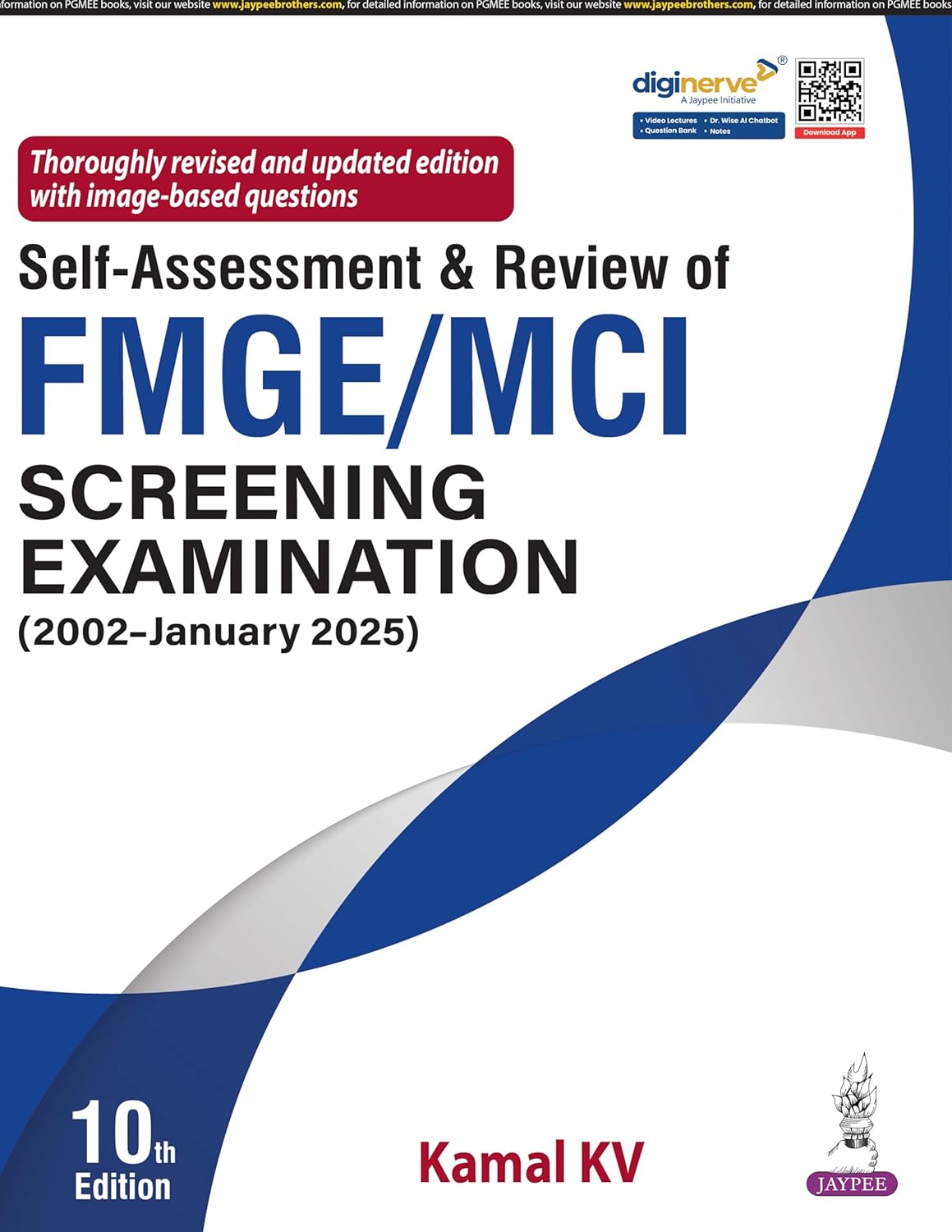 SELF-ASSESSMENT & REVIEW OF FMGE/MCI SCREENING EXAMINATION(2002-JANUARY 2025) 10TH/2025 - KAMAL KV