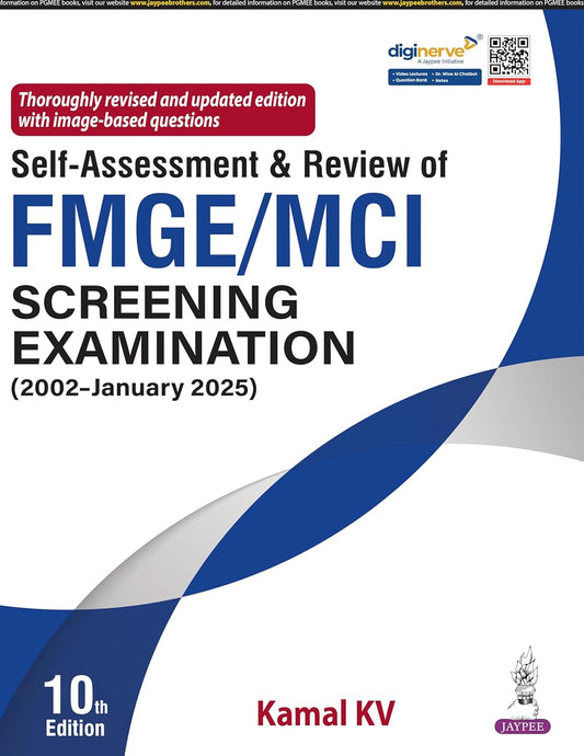 SELF-ASSESSMENT & REVIEW OF FMGE/MCI SCREENING EXAMINATION(2002-JANUARY 2025) 10TH/2025 - KAMAL KV