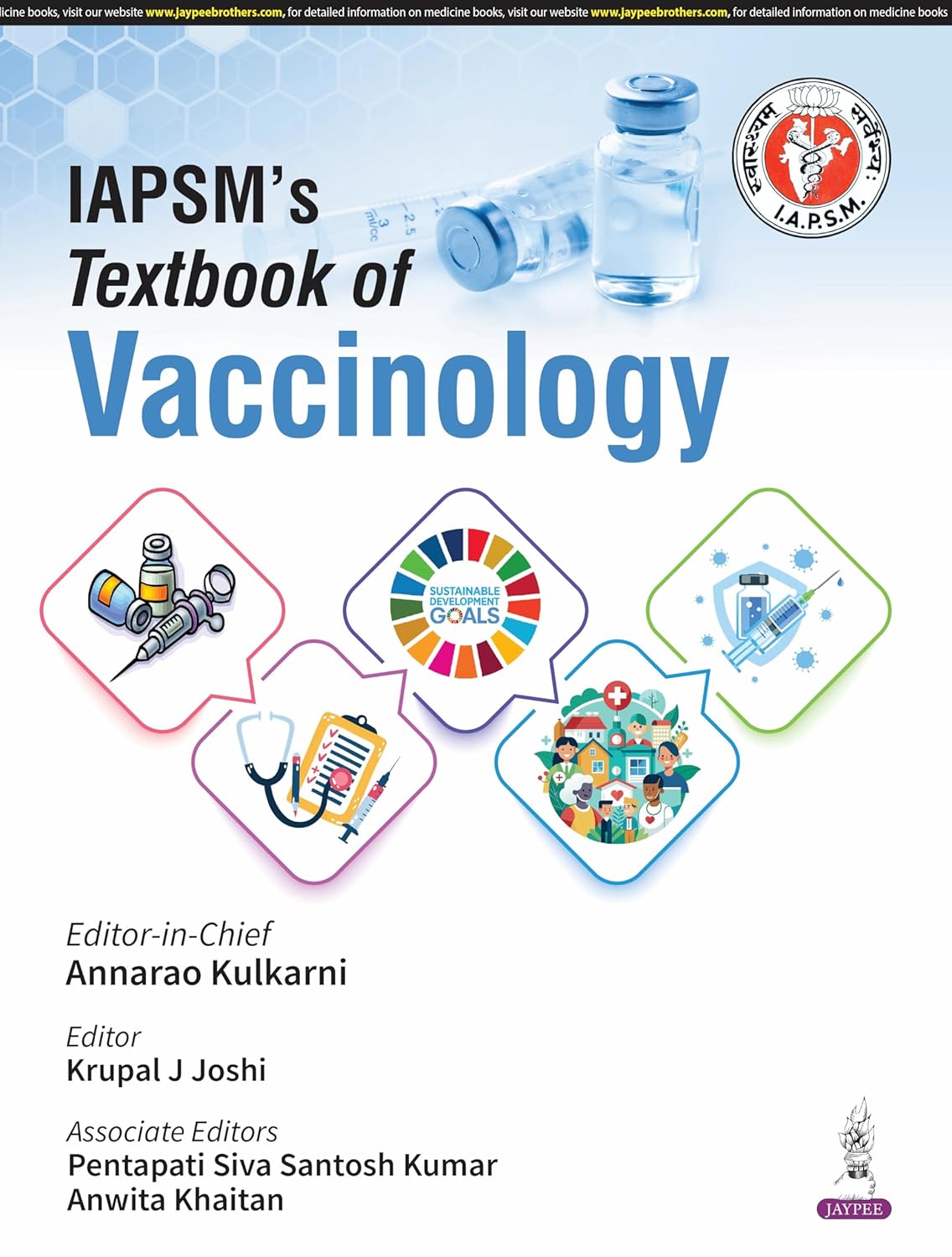 IAPSM'S TEXTBOOK OF VACCINOLOGY 1ST/2025 - ANNARAO KULKARNI