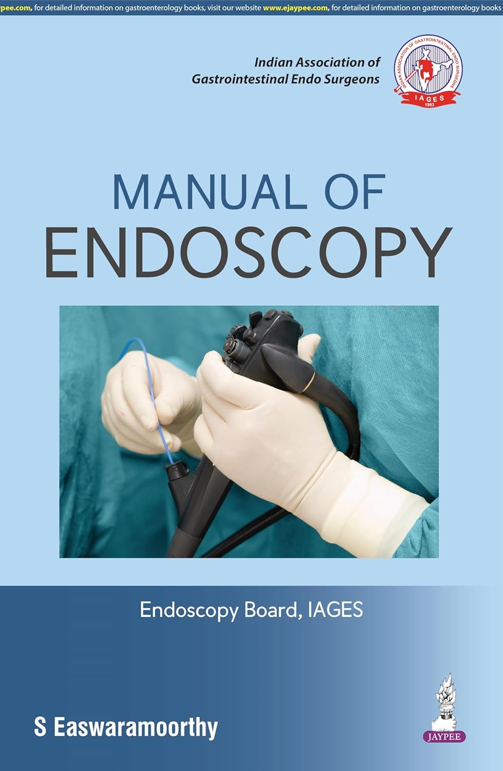MANUAL OF ENDOSCOPY (UNDER THE BANNER OF IAGES) 1ST/2026 - S EASWARAMOORTHY