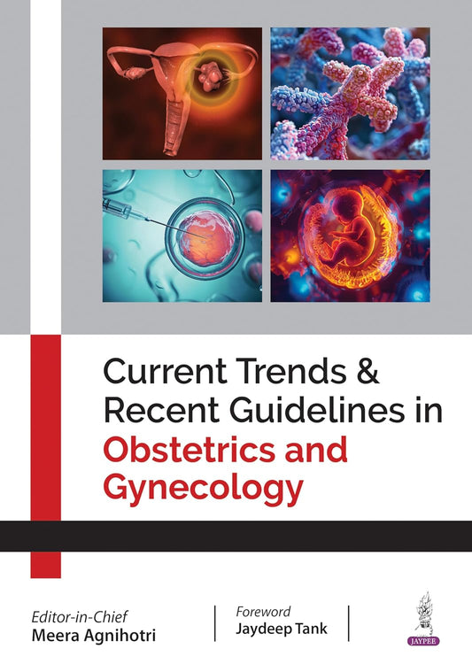 CURRENT TRENDS & RECENT GUIDELINES IN OBSTETRICS AND GYNECOLOGY 1ST/2026 - MEERA AGNIHOTRI