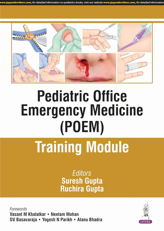 PEDIATRIC OFFICE EMERGENCY MEDICINE (POEM) TRAINING MODULE 1ST/2025 - SURESH GUPTA
