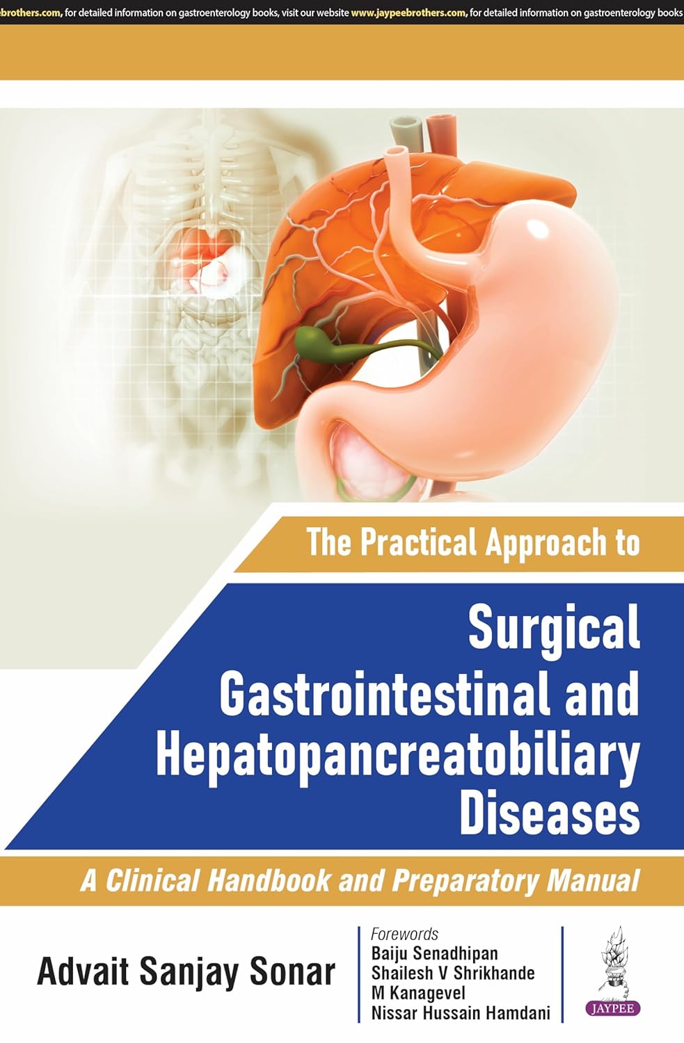 THE PRACTICAL APPROACH TO SURGICAL GASTROINTESTINAL AND HEPATOPANCREATOBILIARY DISEASES 1ST/2025 - ADVAIT SANJAY SONAR