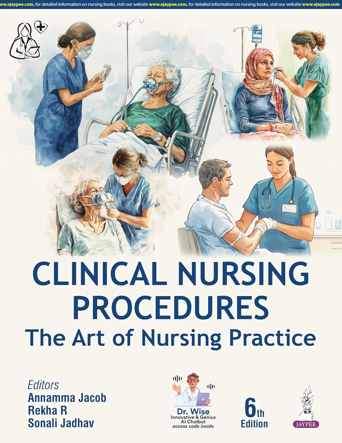 CLINICAL NURSING PROCEDURES THE ART OF NURSING PRACTICE 6TH/2026 - ANNAMMA JACOB