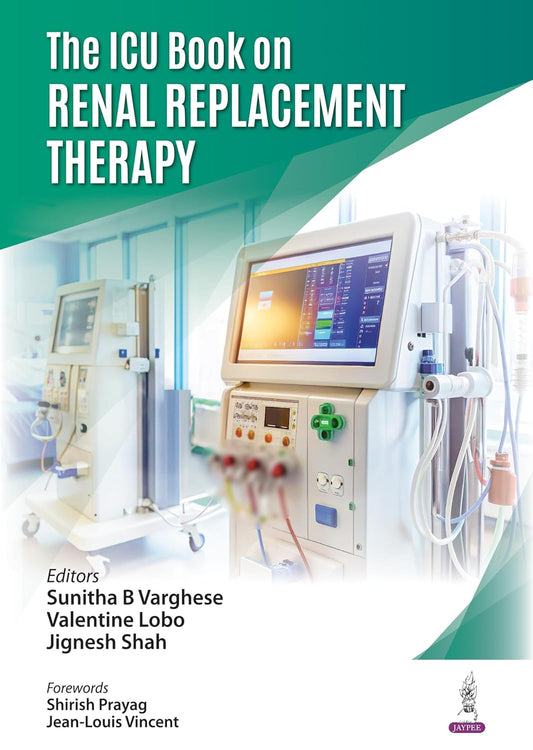 THE ICU BOOK ON RENAL REPLACEMENT THERAPY 1ST/2026 - SUNITHA B VARGHESE
