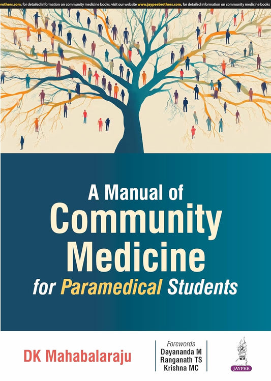 A MANUAL OF COMMUNITY MEDICINE FOR PARAMEDICAL STUDENTS 1ST/2025 - DK MAHABALARAJU