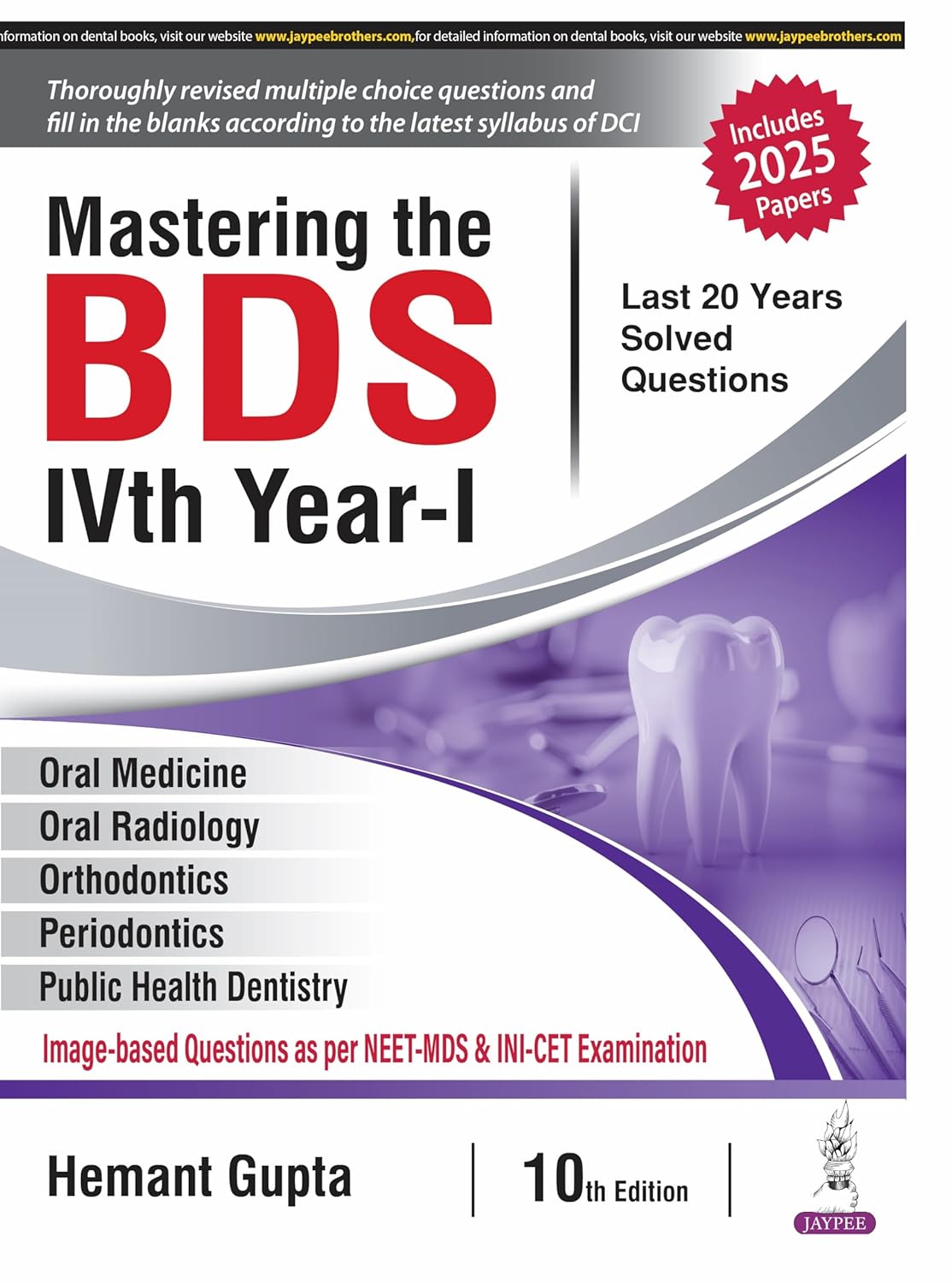 MASTERING THE BDS IVTH YEAR-I 10TH/2025 - HEMANT GUPTA