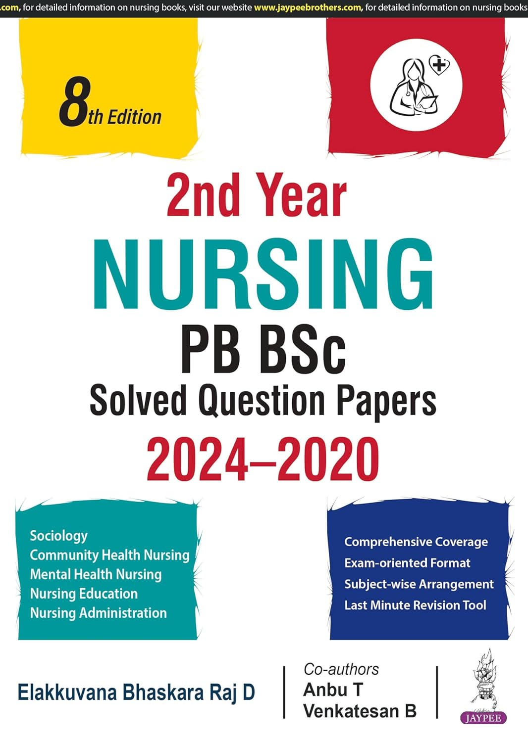 NURSING PB BSC SOLVED QUESTION PAPERS 2024-2020 (2ND YEAR) 8TH/2025 - ELAKKUVANA BHASKARA RAJ D