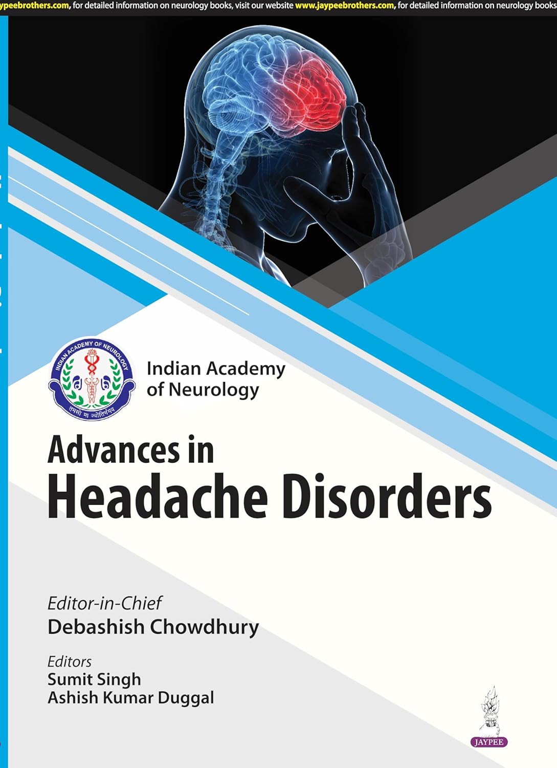 IAN ADVANCES IN HEADACHE DISORDERS 1ST/2025 - DEBASHISH CHOWDHURY