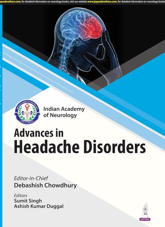 IAN ADVANCES IN HEADACHE DISORDERS 1ST/2025 - DEBASHISH CHOWDHURY
