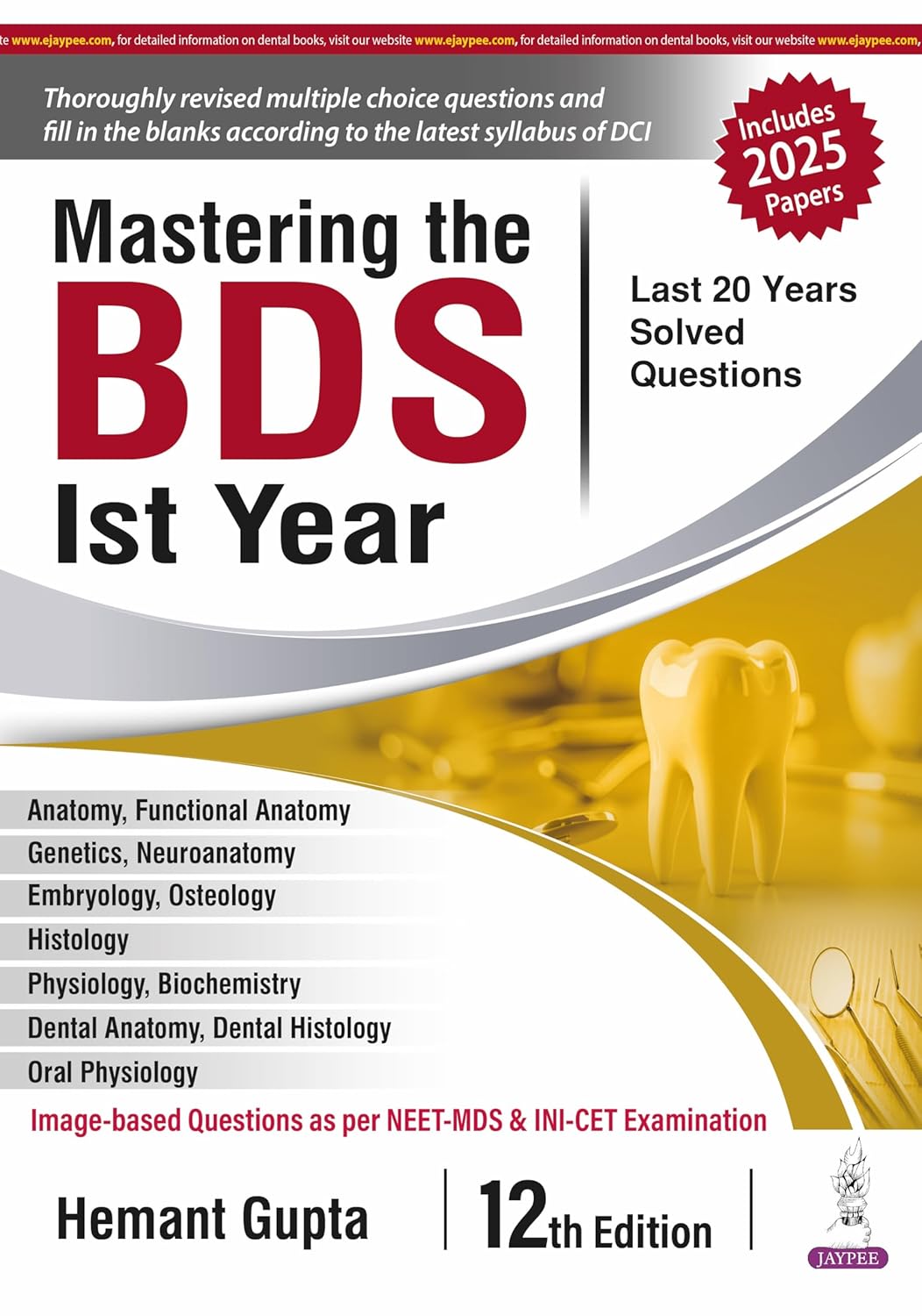 MASTERING THE BDS 1ST YEAR (LAST 20 YEARS SOLVED QUESTIONS) 12TH/2025 - HEMANT GUPTA