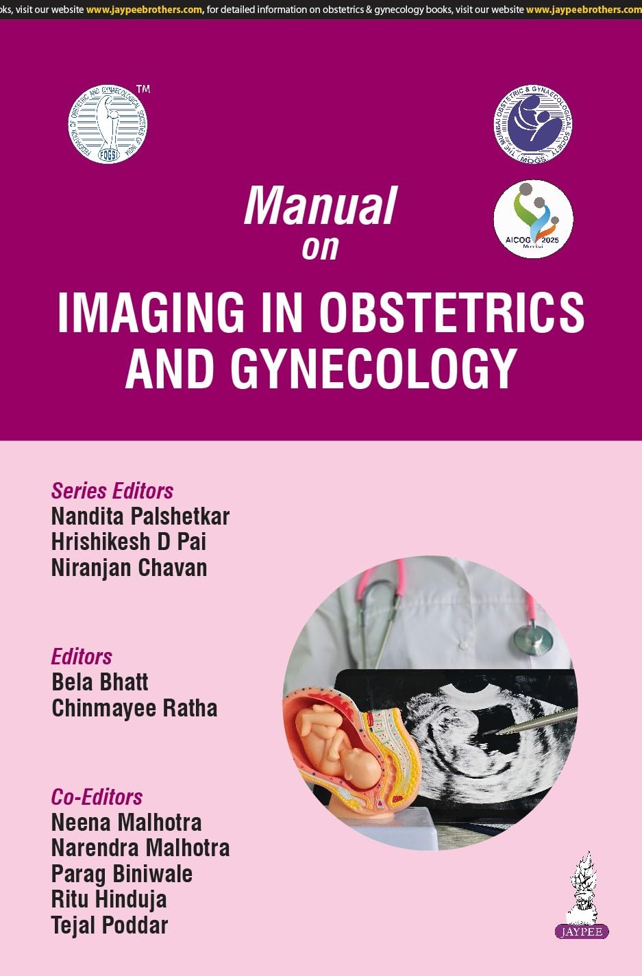 MANUAL ON IMAGING IN OBSTETRICS AND GYNECOLOGY (AICOG 2025) 1ST/2025 - NANDITA PALSHETKAR