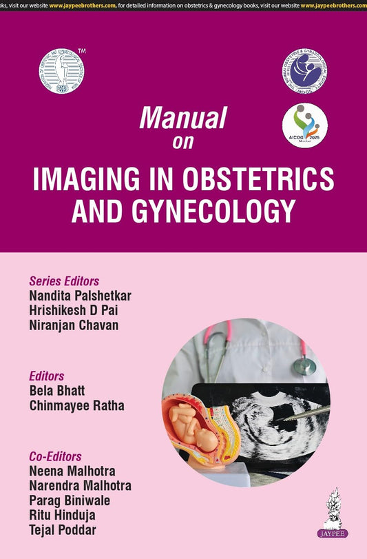 MANUAL ON IMAGING IN OBSTETRICS AND GYNECOLOGY (AICOG 2025) 1ST/2025 - NANDITA PALSHETKAR