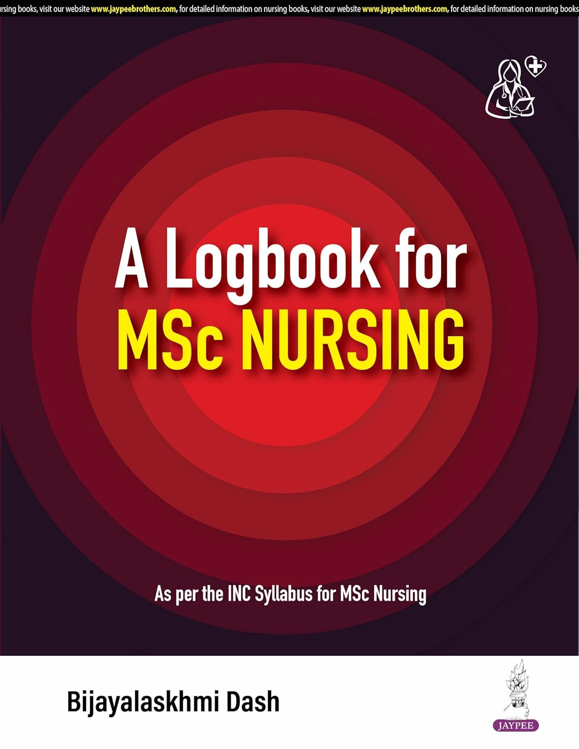 A LOGBOOK FOR MSC NURSING 1ST/2025 - BIJAYALASKHMI DASH
