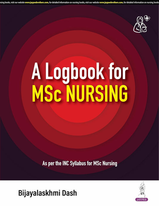 A LOGBOOK FOR MSC NURSING 1ST/2025 - BIJAYALASKHMI DASH