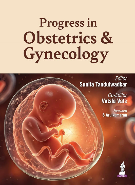PROGRESS IN OBSTETRICS & GYNECOLOGY 1ST/2026 - SUNITA TANDULWADKAR