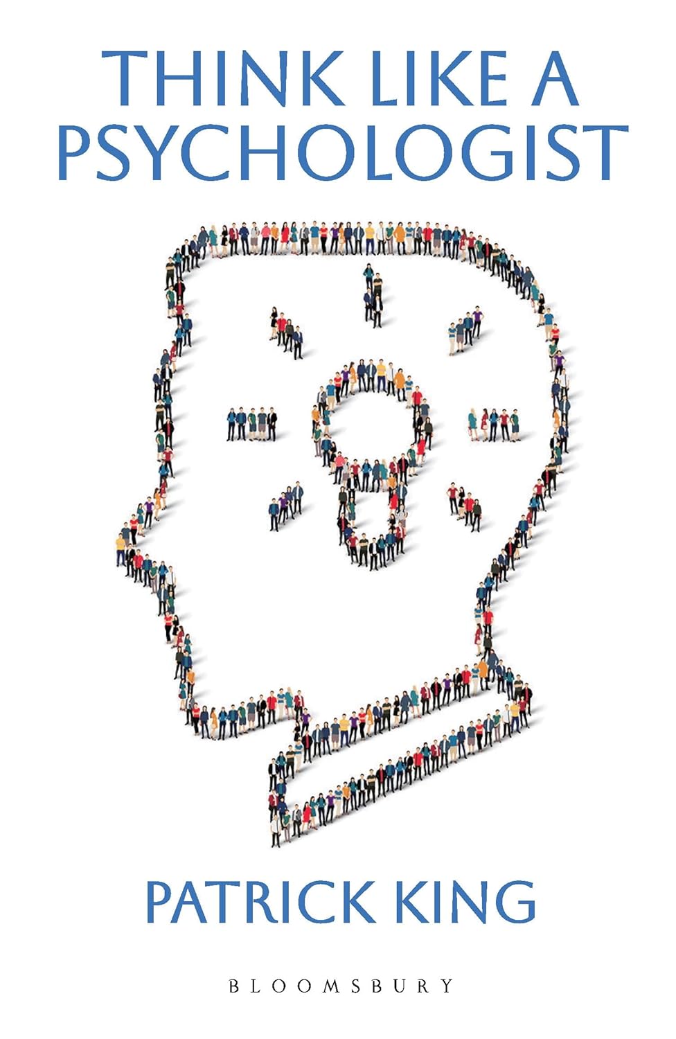 THINK LIKE A PSYCHOLOGIST - Patrick King