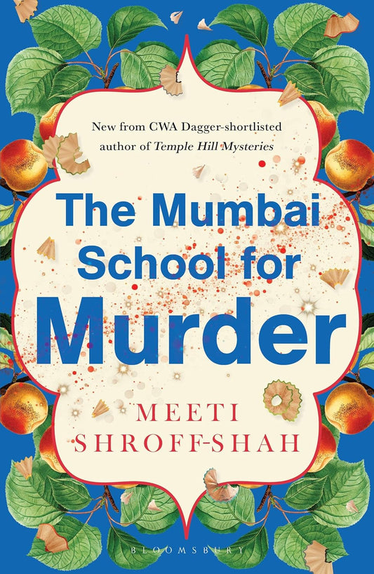 THE MUMBAI SCHOOL FOR MURDER - MEETI SHROFF-SHAH