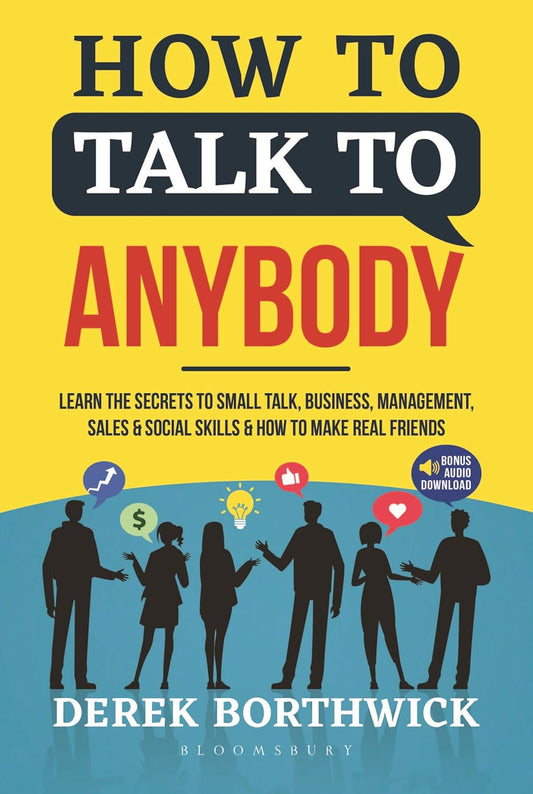 HOW TO TALK TO ANYBODY - DEREK BORTHWICK