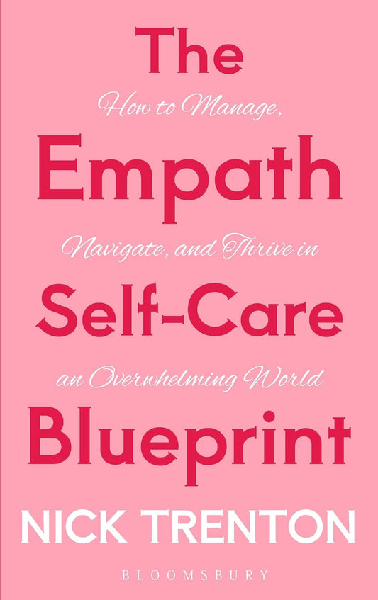 THE EMPATH SELF-CARE BLUEPRINT - NICK TRENTON