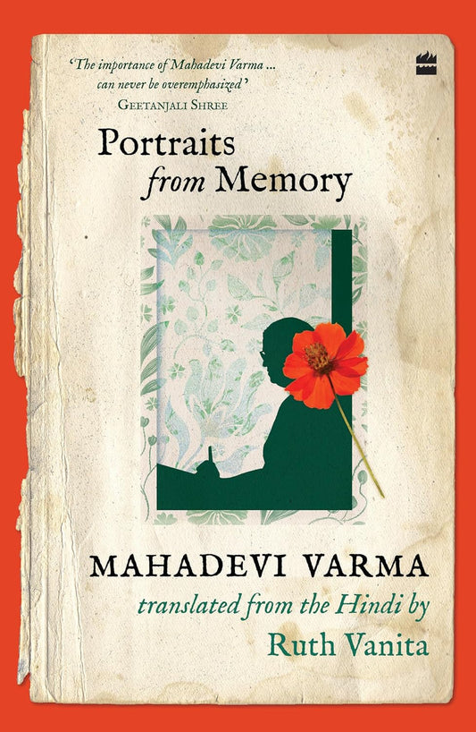 PORTRAITS FROM MEMORY - MAHADEVI VARMA, RUTH VANITA