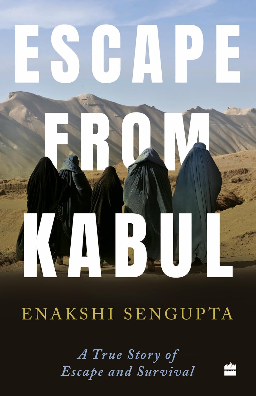 ESCAPE FROM KABUL - ENAKSHI SENGUPTA