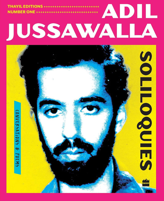 SOLILOQUIES - ADIL JUSSAWALLA AND JEET THAYIL