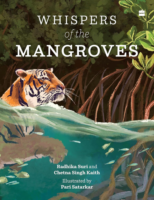WHISPERS OF THE MANGROVES - RADHIKA SURI AND CHETNA SINGH KAITH