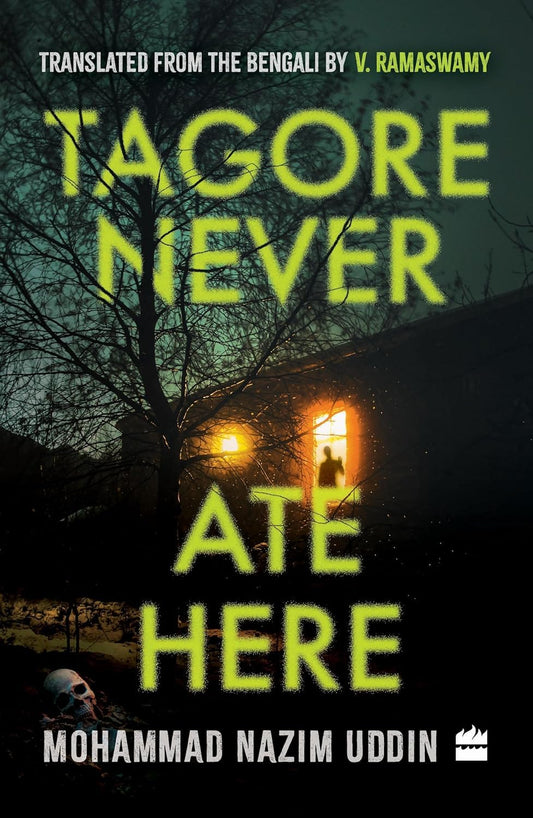 TAGORE NEVER ATE HERE - MOHAMMAD NAZIM UDDIN AND V. RAMASWAMY