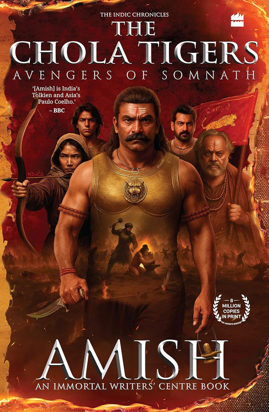 THE CHOLA TIGERS: AVENGERS OF SOMNATH - A HISTORICAL FICTION BY AMISH | BESTSELLING AUTHOR OF THE IM - AMISH