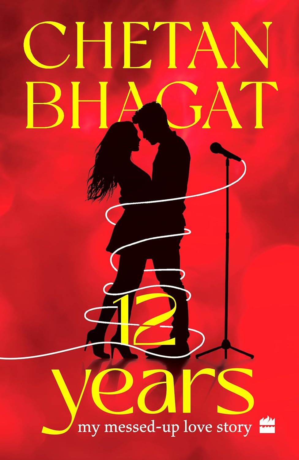 12 YEARS: MY MESSED-UP LOVE STORY - CHETAN BHAGAT