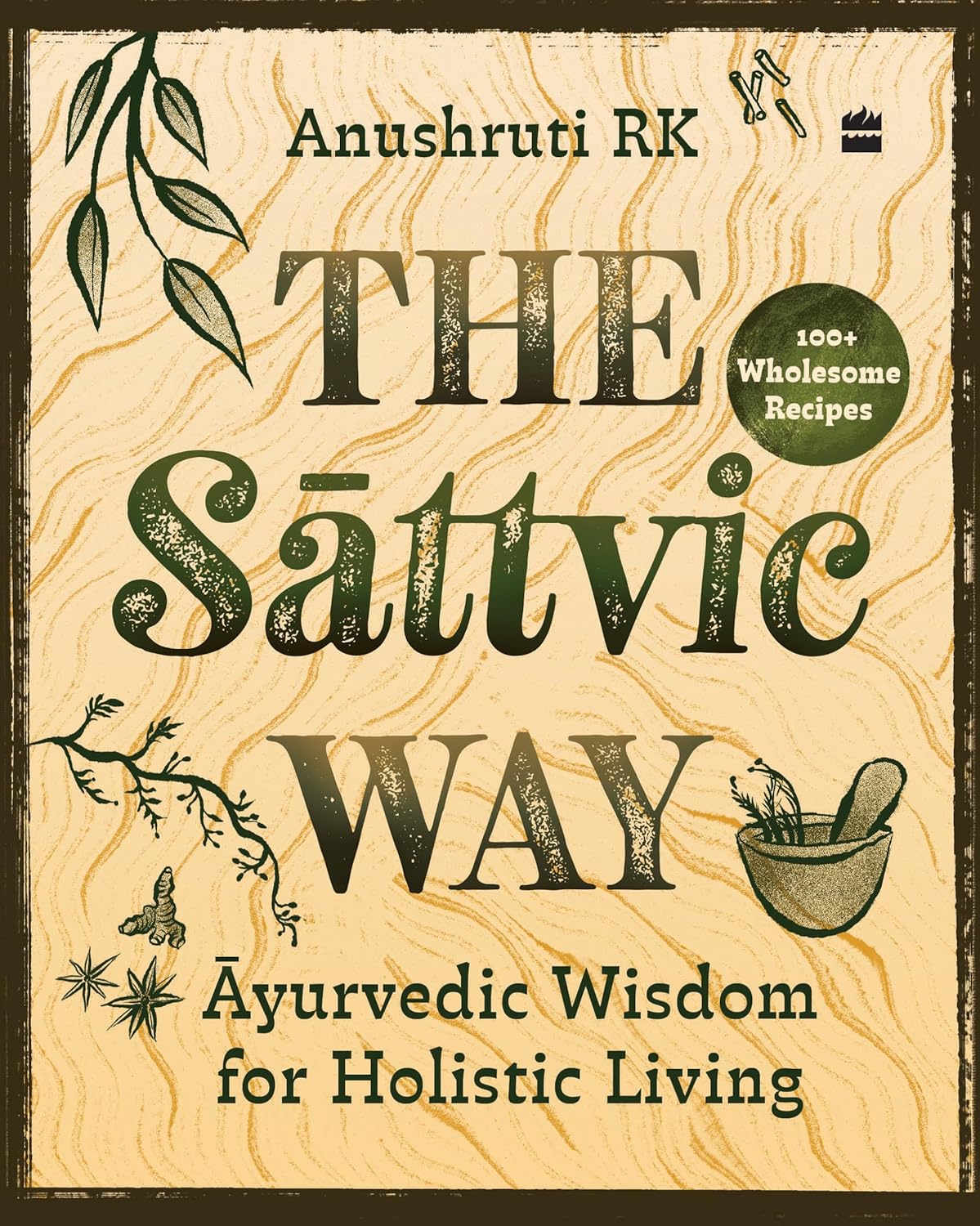 THE SATTVIC WAY - ANUSHRUTI RK
