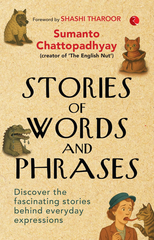 STORIES OF WORDS AND PHRASES - SUMANTO CHATTOPADHYAY