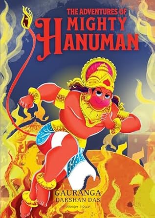 THE ADVENTURES OF MIGHTY HANUMAN FOR CHILDREN - GAURANGA DARSHAN