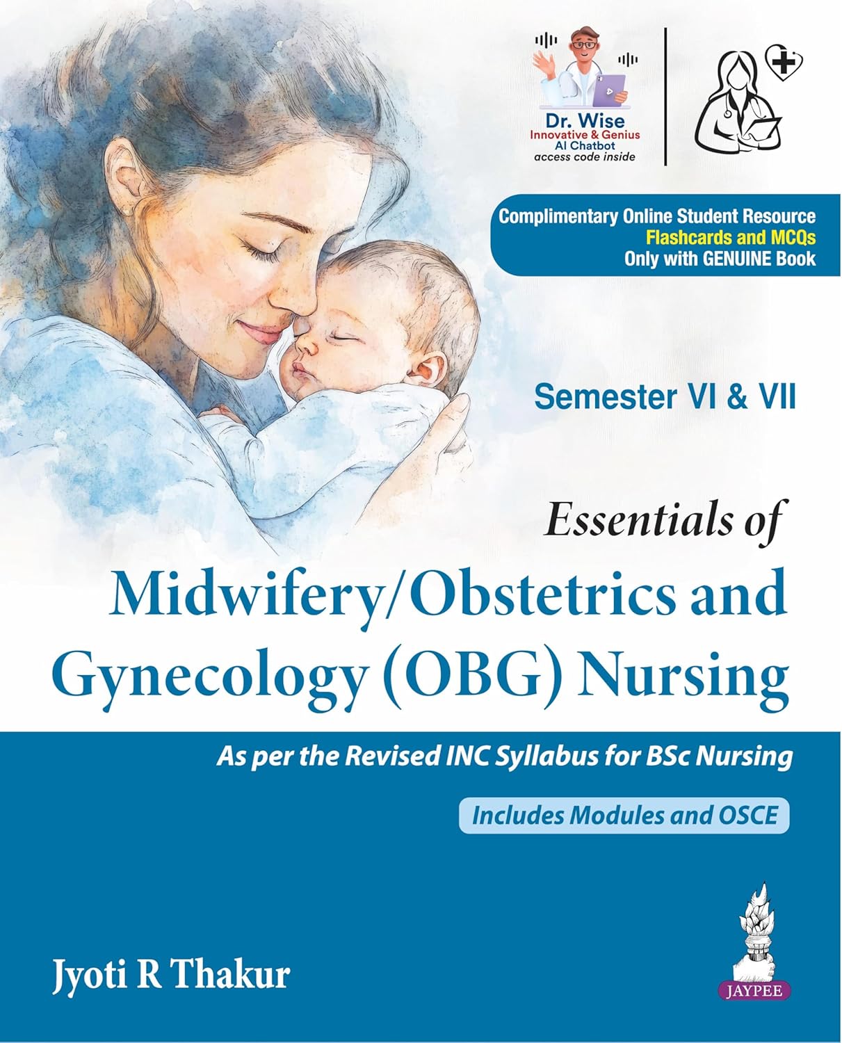 ESSENTIALS OF MIDWIFERY/OBSTETRICS AND GYNECOLOGY(OBG) NURSING 1ST/2026 - JYOTI R THAKUR